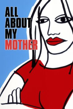 All About My Mother – Annem Hakkında Her Şey