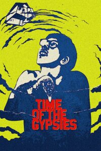 Time of the Gypsies – Çingeneler Zamanı