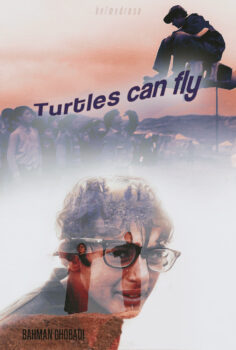 Turtles Can Fly – Kaplumbağalar Da Uçar