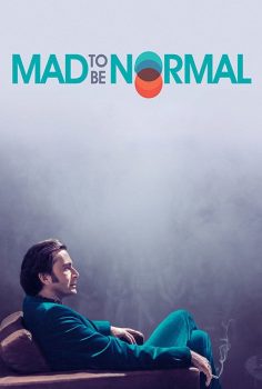 Mad to Be Normal – Ah Bir Normal Olsam