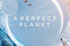 A Perfect Planet – Kusursuz Gezegen