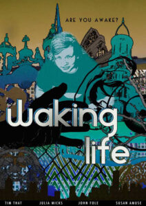 Waking Life – Hayata Uyanmak
