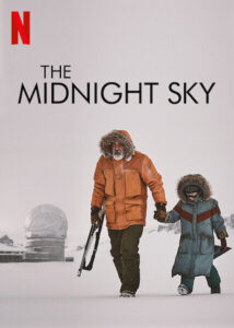 The Midnight Sky – Gece Yarısı Gökyüzü