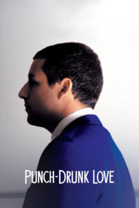 Punch-Drunk Love – Aşk Sarhoşu