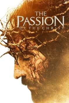 The Passion of the Christ – Tutku: Hz.İsa’nın Çilesi