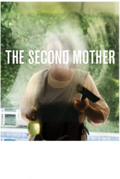 The Second Mother – Annemle Geçen Yaz