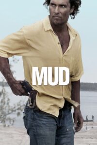Mud – Kaçak