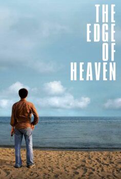 The Edge of Heaven – Yaşamın Kıyısında