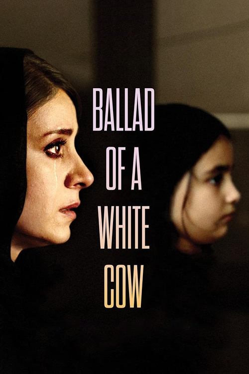 Ballad of a White Cow – Beyaz İnek İçin Balad