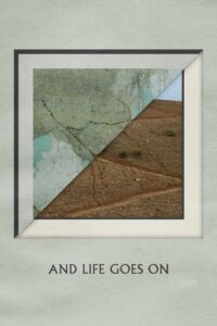 And Life Goes On – Ve Yaşam Sürüyor