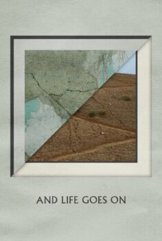 And Life Goes On – Ve Yaşam Sürüyor