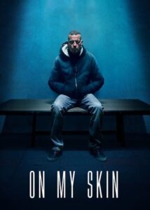 On My Skin – Sulla Mia Pelle