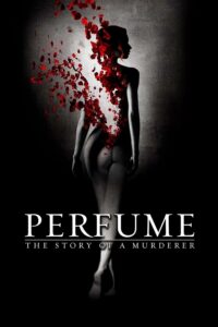 Perfume: The Story of a Murderer – Koku: Bir Katilin Hikâyesi