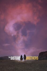 The Sisters Brothers – Sisters Biraderler