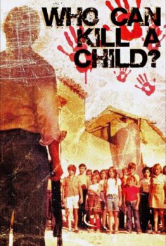 Who Can Kill a Child? – Kim Bir Çocuğu Öldürebilir Ki?