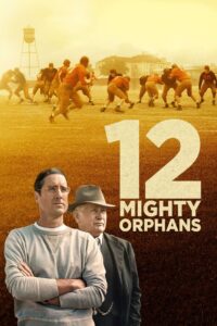 12 Mighty Orphans – Futbolun Çocukları