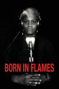 Born in Flames – Ateşlere Doğmak
