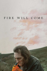 Fire Will Come – Yangın Yeri