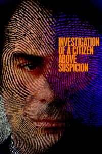 Investigation of a Citizen Above Suspicion – Her Türlü Kuşkunun Ötesinde Bir Vatandaş Üstüne Soruşturma