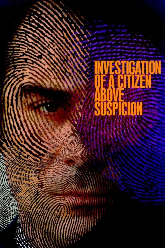 Investigation of a Citizen Above Suspicion – Her Türlü Kuşkunun Ötesinde Bir Vatandaş Üstüne Soruşturma