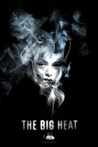The Big Heat – Ölüm Korkusu