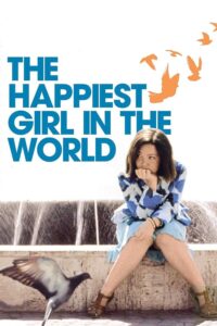 The Happiest Girl in the World – Dünya’nın En Mutlu Kızı