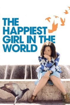 The Happiest Girl in the World – Dünya’nın En Mutlu Kızı