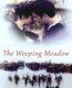 Trilogy: The Weeping Meadow – Ağlayan Çayır