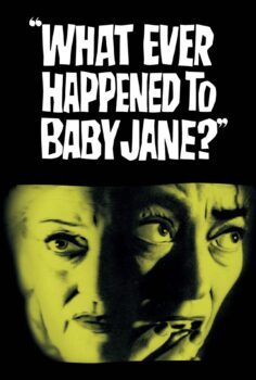 What Ever Happened to Baby Jane? – Küçük Bebeğe Ne Oldu?