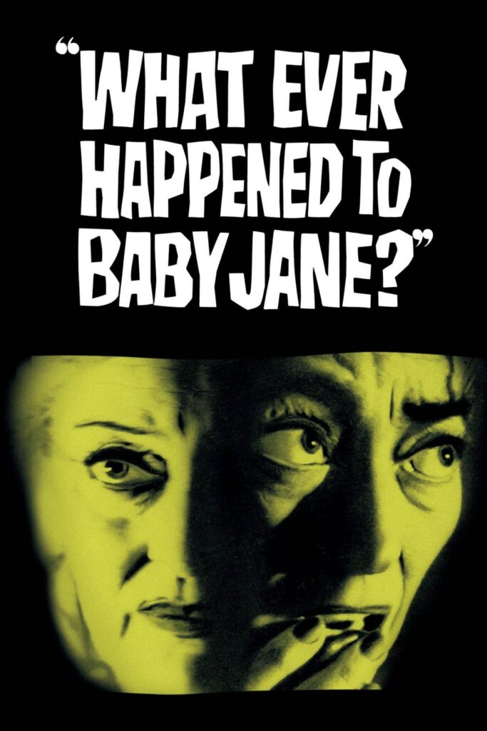 What Ever Happened to Baby Jane? – Küçük Bebeğe Ne Oldu?