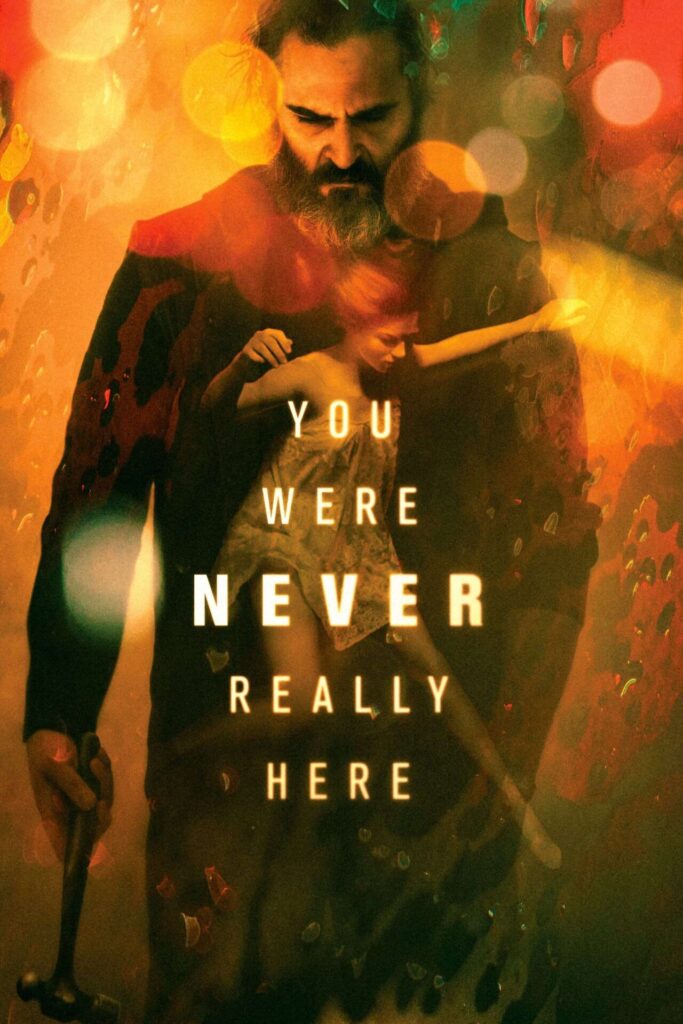 You Were Never Really Here – Hiçbir Zaman Burada Değildin