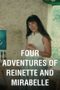 Four Adventures of Reinette and Mirabelle – Reinette ve Mirabelle’in Dört Macerası