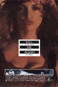 Kill Me Again – İnsan İki Kere Ölür