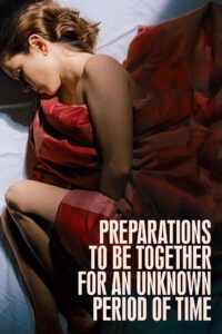 Preparations to Be Together for an Unknown Period of Time – Belirsiz Bir Süre İçin Birlikteliğe Hazırlık