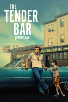 The Tender Bar – Şefkat Barı