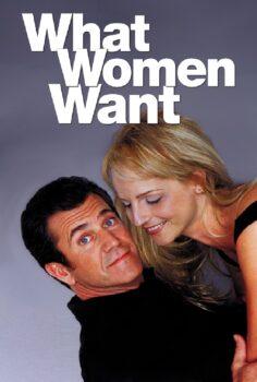 What Women Want – Kadınlar Ne İster?