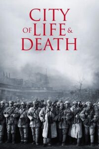 City of Life and Death – Nanjing! Nanjing!