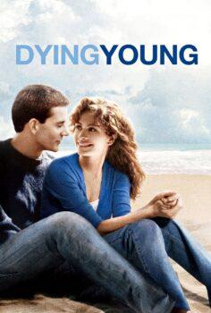 Dying Young – Genç Ölmek