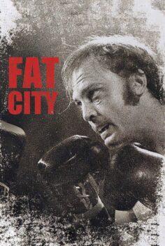 Fat City – Boksörün Dünyası