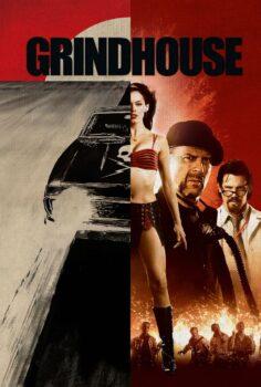 Grindhouse – Dehşet Gezegeni