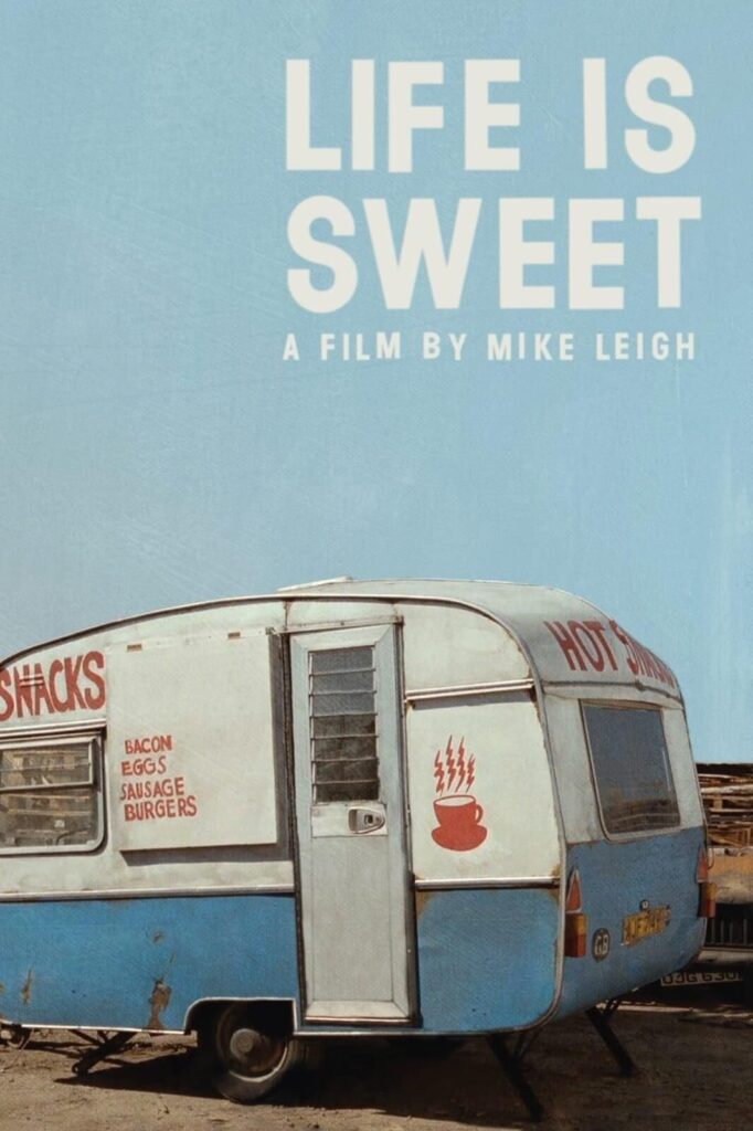 Life Is Sweet – Hayat Tatlıdır