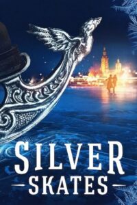 Silver Skates – Gümüş Patenler