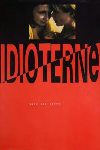 The Idiots – Gerizekalılar