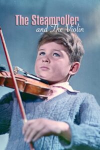 The Steamroller and the Violin – Silindir ve Keman