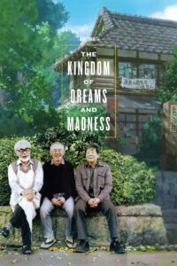 The Kingdom of Dreams and Madness – Düşlerin ve Çılgınlığın Krallığı