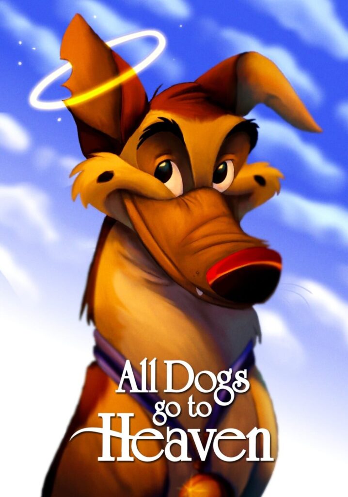 All Dogs Go to Heaven – Bütün Köpekler Cennete Gider