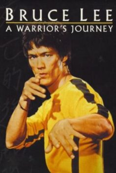 Bruce Lee: A Warrior’s Journey – Bruce Lee: Bir Savaşçının Öyküsü