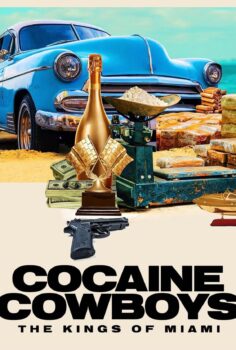 Cocaine Cowboys: The Kings of Miami