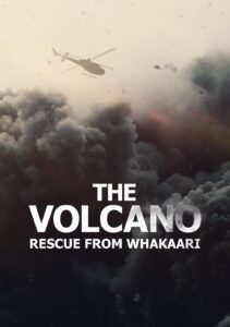 The Volcano: Rescue from Whakaari – Kurtarma Operasyonu: Whakaari Volkanı