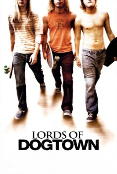 Lords of Dogtown – Dogtown’ın Lordları